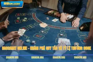 Baccarat Online - Khám Phá Quy Tắc Và Tỷ Lệ Thưởng 99OK