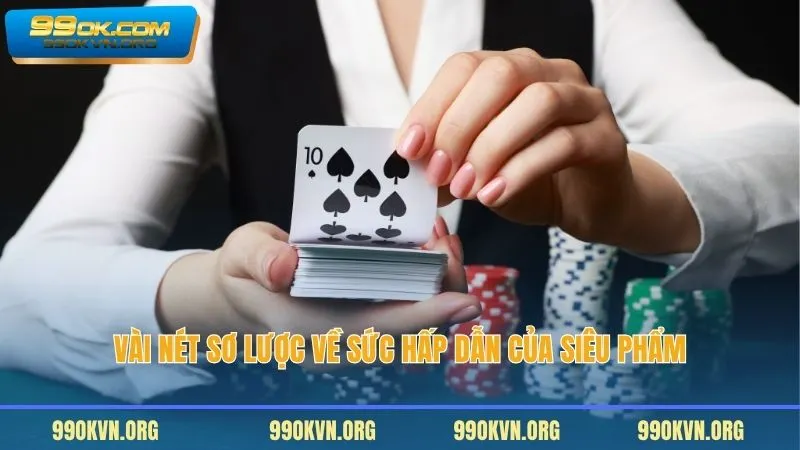 Vài nét sơ lược về sức hấp dẫn của siêu phẩm