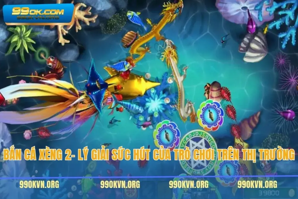 Bắn Cá Xèng- Lý Giải Sức Hút Của Trò Chơi Trên Thị Trường