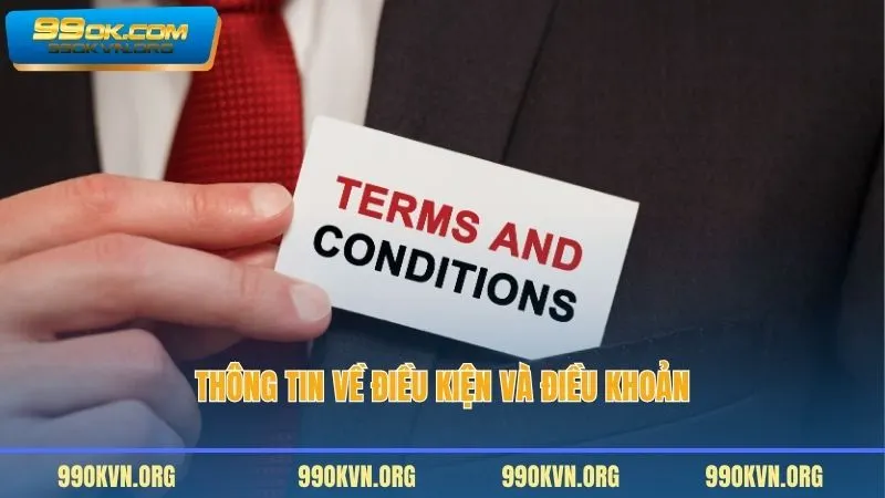 Thông tin về điều kiện và điều khoản