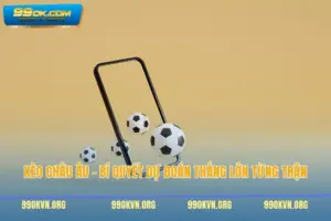 Kèo Châu Âu – Bí Quyết Dự Đoán Thắng Lớn Từng Trận